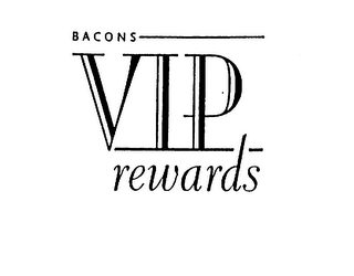 BACONS VIP REWARDS