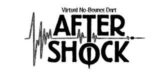 AFTER SHOCK VIRTUAL NO BOUNCE DART