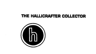 THE HALLICRAFTER COLLECTOR H