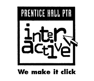 PRENTICE HALL PTR INTERACTIVE WE MAKE IT CLICK