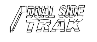 DUAL SIDE TRAK