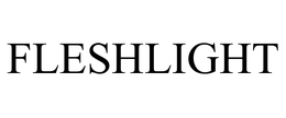 FLESHLIGHT