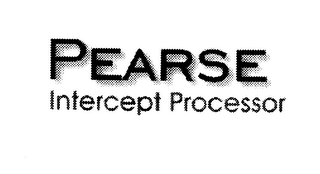 PEARSE INTERCEPT PROCESSOR