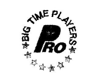 PRO BIG TIME PLAYERS