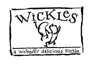 WICKLES A WICKEDLY DELICIOUS PICKLE