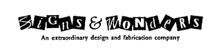 SIGNS & WONDERS AN EXTRAORDINARY DESIGN AND FABRICATION COMPANY