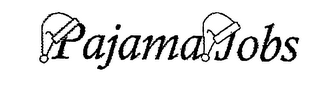 PAJAMA JOBS