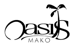 OASIS MAKO