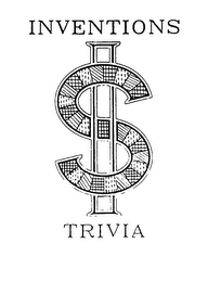 $ INVENTIONS TRIVIA