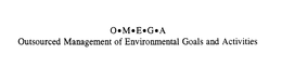 O M E G A OUTSOURCED MANAGEMENT OF ENVIRONMENTAL GOALS AND ACTIVITIES