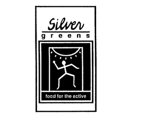 SILVER GREENS FOOD FOR THE ACTIVE