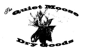 THE QUIET MOOSE DRY GOODS