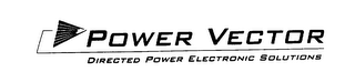 POWER VECTOR DIRECTED POWER ELECTRONIC SOLUTIONS