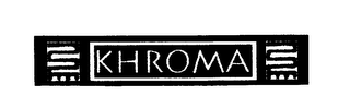 KHROMA