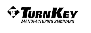 TURNKEY MANUFACTURING SEMINARS