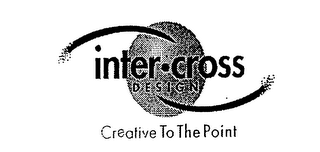 INTERCROSS DESIGN CREATIVE TO THE POINT