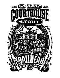 OLD COURTHOUSE STOUT TRAILHEAD BREWING CO