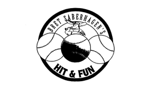 BRET SABERHAGEN'S HIT & FUN