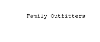 FAMILY OUTFITTERS