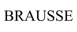 BRAUSSE
