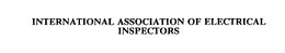 INTERNATIONAL ASSOCIATION OF ELECTRICALINSPECTORS