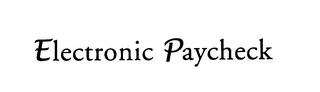 ELECTRONIC PAYCHECK