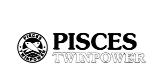 PISCES TWINPOWER