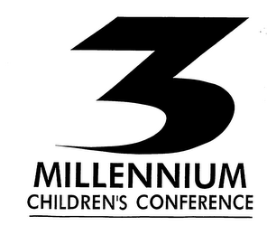 3 MILLENNIUM CHILDREN'S CONFERENCE