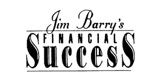 JIM BARRY'S FINANCIAL SUCCESS