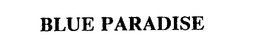 BLUE PARADISE