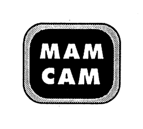 MAM CAM