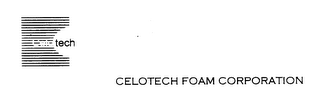 CELOTECH CELOTECH FOAM CORPORATION