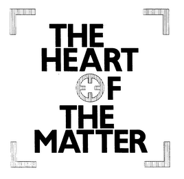 THE HEART OF THE MATTER