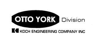 OTTO YORK DIVISION KOCH ENGINEERING COMPANY INC