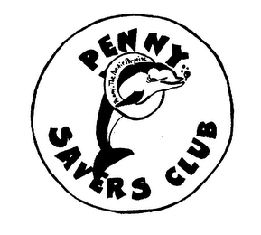 PENNY SAVERS CLUB PENNY, THE PEN AIR PORPOISE