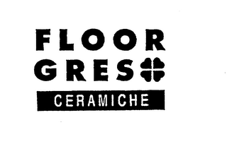 FLOOR GRES CERAMICHE