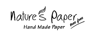 NATURE'S PAPER HAND MADE PAPER TREE FREE