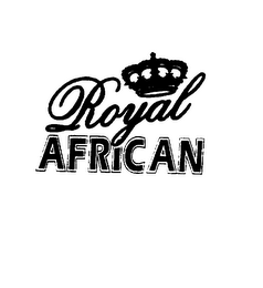 ROYAL AFRICAN