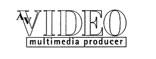 AV VIDEO MULTIMEDIA PRODUCER