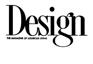 DESIGN THE MAGAZINE OF LUXURIOUS LIVING