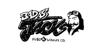 BADASS JACK'S SUB & WRAPS CO. LTD