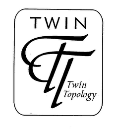 TWIN TOPOLOGY