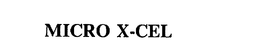 MICRO X-CEL