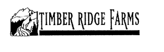 TIMBER RIDGE FARMS