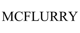 MCFLURRY trademark