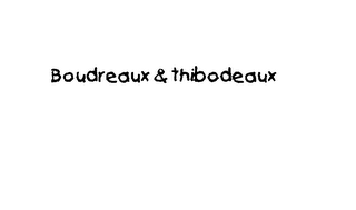 BOUDREAUX & THIBODEAUX