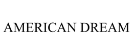 AMERICAN DREAM