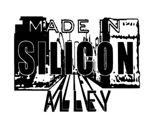 MADE IN SILICON ALLEY