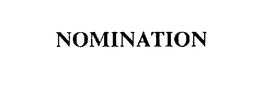 NOMINATION