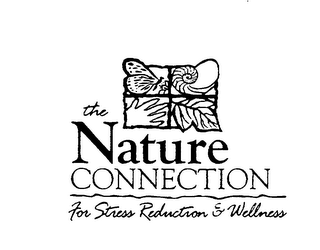 THE NATURE CONNECTION FOR STRESS REDUCTION & WELLNESS